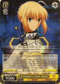 A Knight's Oath, Saber (Fate/stay night [Unlimited Blade Works]) — Weiss Schwarz card