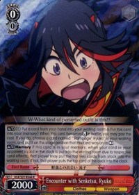 Encounter with Senketsu, Ryuko (KILL la KILL) — Weiss Schwarz card