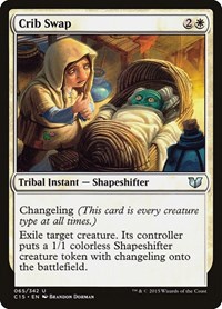 Crib Swap (Commander 2015)