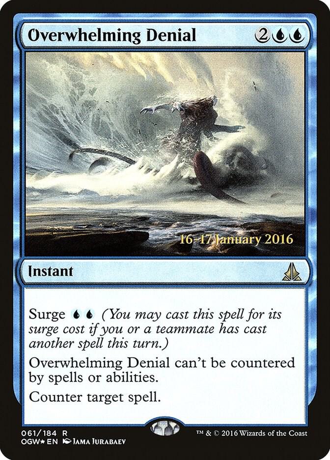Overwhelming Denial #61s — Oath of the Gatewatch Promos