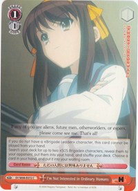 I'm Not Interested in Ordinary Humans (The Melancholy of Haruhi Suzumiya) — Weiss Schwarz card