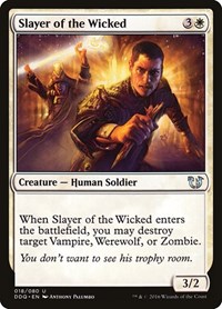 Slayer of the Wicked - Duel Decks: Blessed vs. Cursed - Magic: The Gathering card