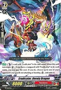Eradicator, Unruly Dragon