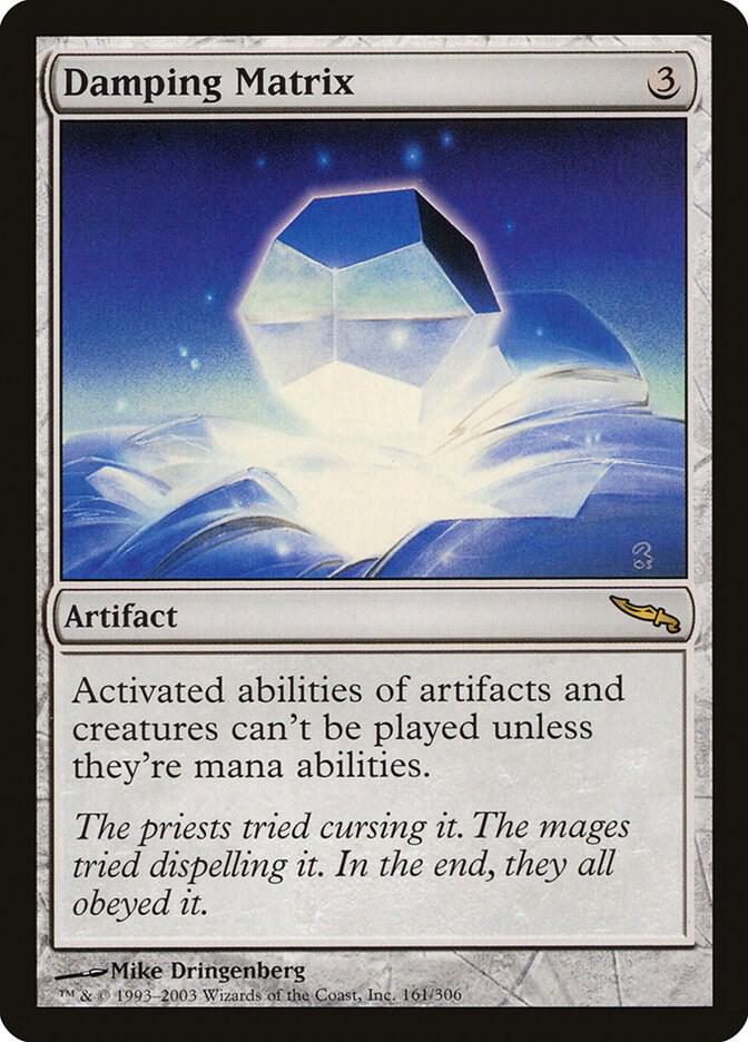 Damping Matrix - Mirrodin - Magic: The Gathering - TCGplayer.com