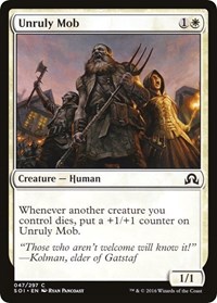 Unruly Mob (Shadows over Innistrad)