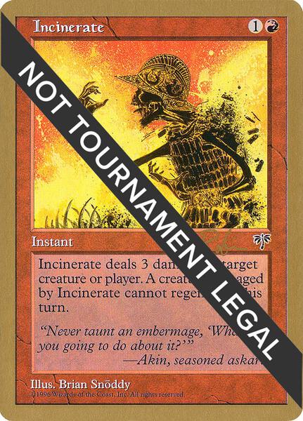 Incinerate - 1998 Ben Rubin (MIR) - World Championship Decks 