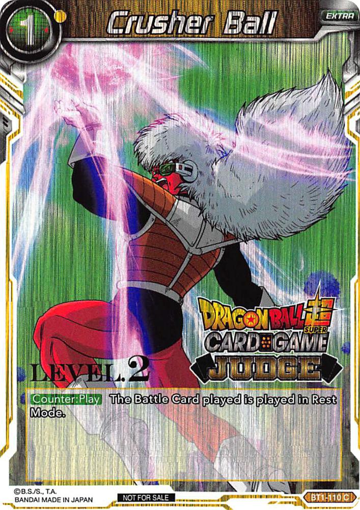 Crusher Ball (Level 2) #BT1-110 — Judge Promotion Cards