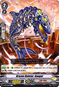 Brazen Deletor, Gougai