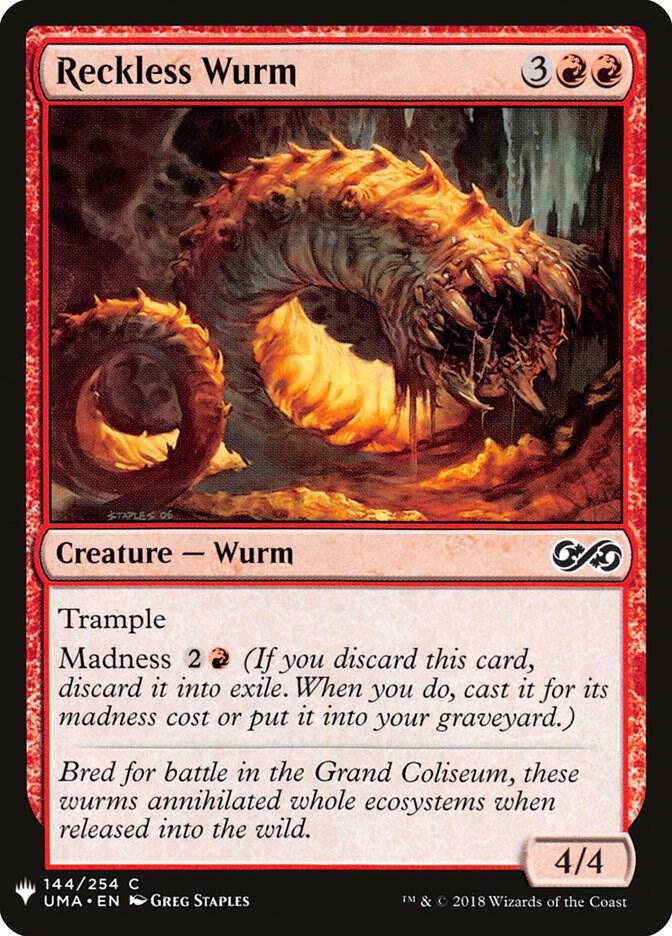Reckless Wurm #UMA-144 — The List