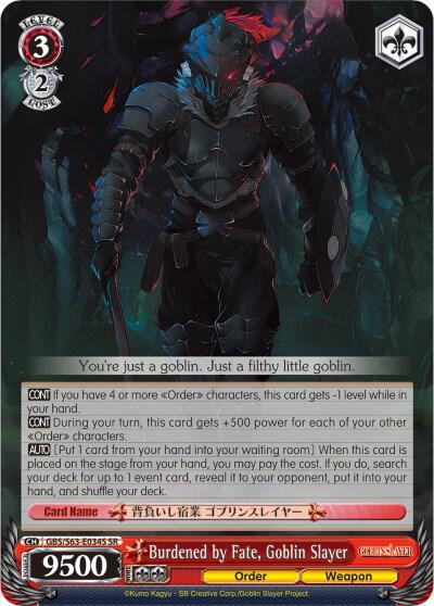 Burdened by Fate, Goblin Slayer (SR)