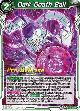 Dark Death Ball #BT10-090 — Rise of the Unison Warrior Pre-Release Cards