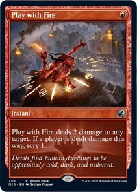 Play with Fire (Promo Pack: Innistrad: Midnight Hunt)