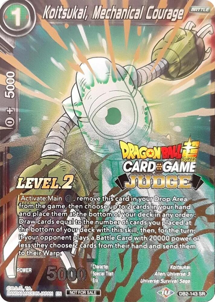 Koitsukai, Mechanical Courage (Level 2) #DB2-143 — Judge Promotion Cards