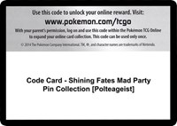 Code Card - Shining Fates Mad Party Pin Collection [Polteageist] from Shining Fates Pokemon card image