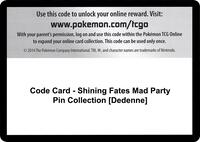 Code Card - Shining Fates Mad Party Pin Collection [Dedenne] · Shining Fates · #— · Normal