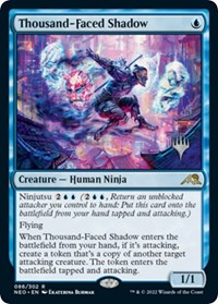 Thousand-Faced Shadow (Promo Pack: Kamigawa: Neon Dynasty)