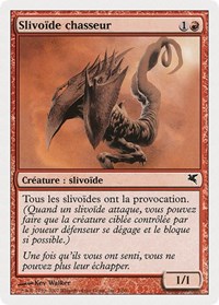 Hunter Sliver (French) - "Slivoïde chasseurr"