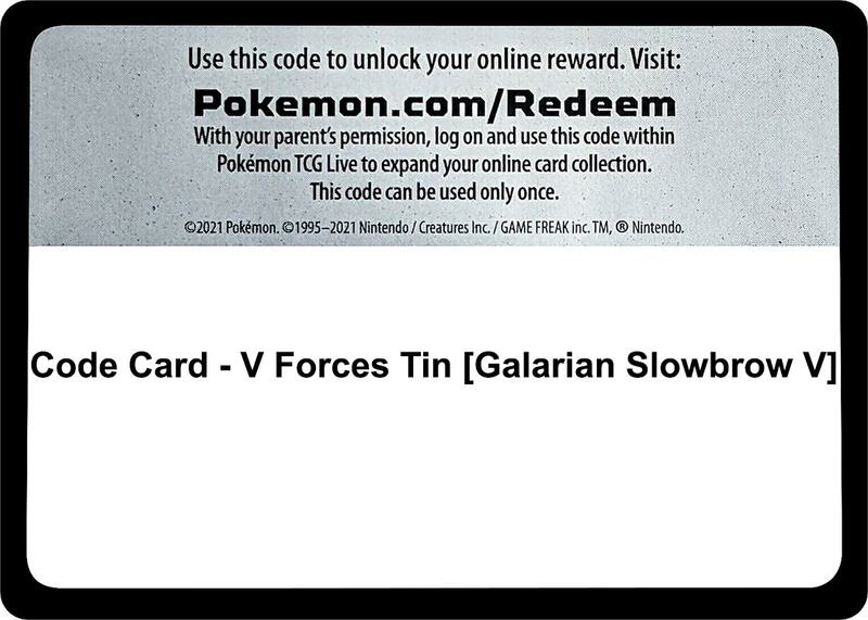 Code Card - V Forces Tin [Galarian Slowbrow V]  from Miscellaneous Cards & Products