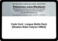 Code Card - League Battle Deck [Shadow Rider Calyrex VMAX] · Miscellaneous Cards & Products · #— · Normal