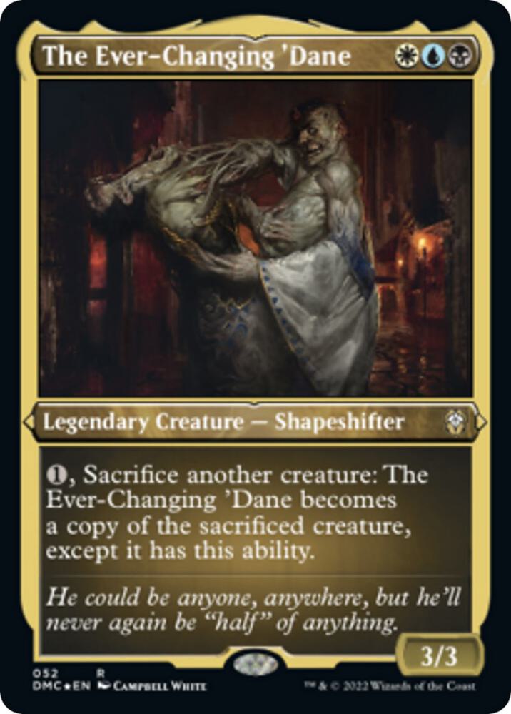 The Ever-Changing 'Dane (Foil Etched) - Commander: Dominaria