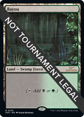 Bayou (30th Anniversary Edition) - $200.00 - Magic: The Gathering