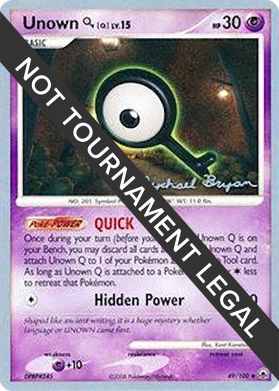 Unown [Q] - 2010 (Mychael Bryan) 49/100 from World Championship Decks