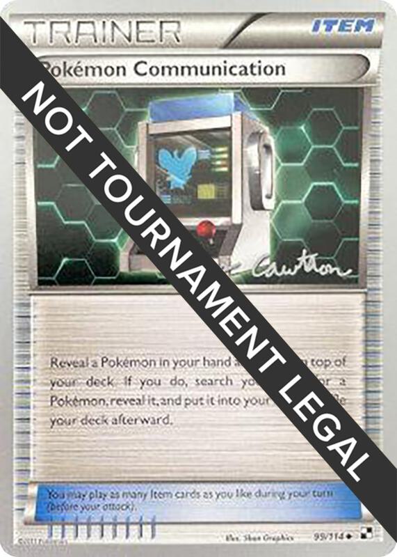 Pokemon Communication - 2011 (Ross Cawthon) 99/114 from World Championship Decks