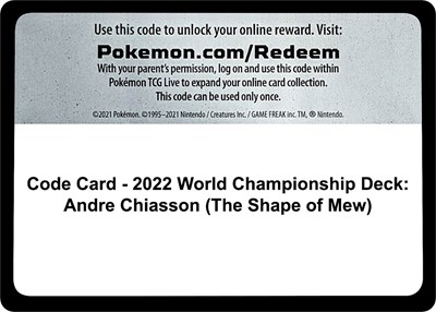 Code Card - 2022 World Championship Deck: Andre Chiasson (The Shape of Mew)