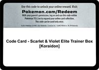 Code Card - Scarlet & Violet Elite Trainer Box [Koraidon] · SV01: Scarlet & Violet Base Set · #— · Normal