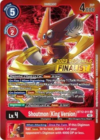 Shoutmon (King Version) (2023 Regionals Finalist) - Across Time - Digimon card