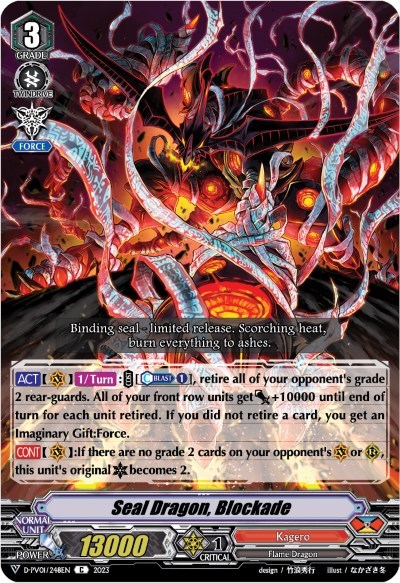 Seal Dragon, Blockade