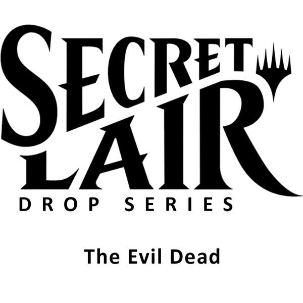 Secret Lair Drop: Secret Lair x The Evil Dead - Non-Foil Edition