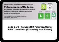 Code Card - Paradox Rift Pokemon Center Elite Trainer Box (Exclusive) [Iron Valiant] Pokemon card image