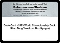 Code Card - 2023 World Championship Deck: Shao Tong Yen (Lost Box Kyogre) from World Championship Decks Pokemon card image