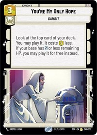 You're My Only Hope