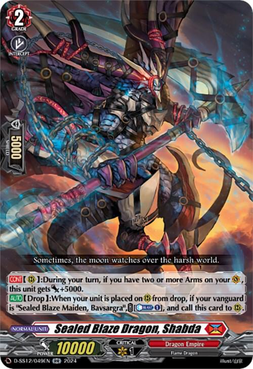 Sealed Blaze Dragon, Shabda