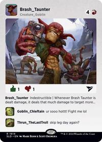 Brash Taunter (Secret Lair Drop Series)