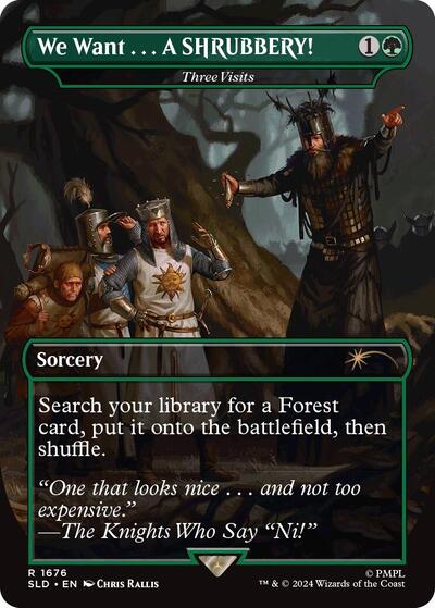 We WantA SHRUBBERY Three Visits