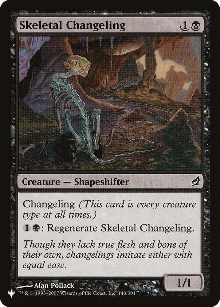 Skeletal Changeling #LRW-140 — The List