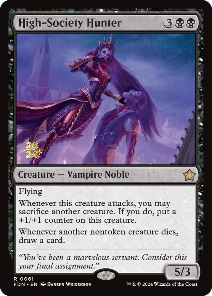 High-Society Hunter #61s — Foundations Promos