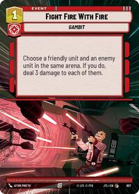Fight Fire With Fire (Hyperspace Foil)