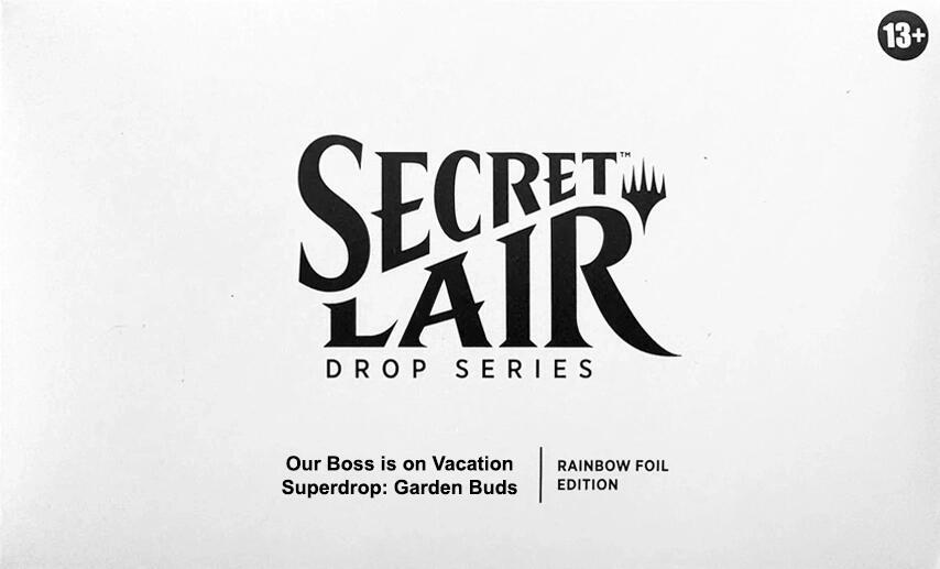 Secret Lair Drop: Our Boss is on Vacation Superdrop: Garden Buds