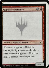 Aggressive Detective