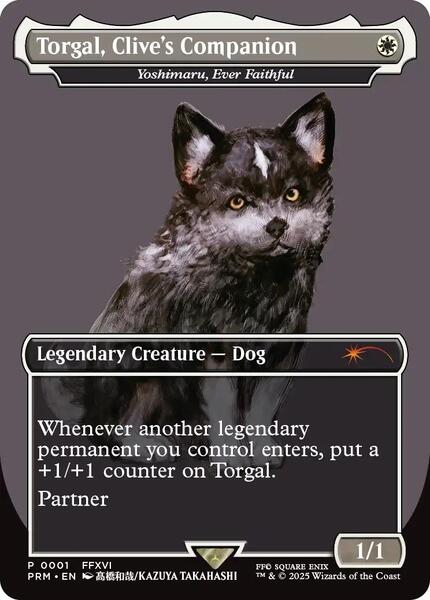 Torgal, Clive's Companion - Yoshimaru, Ever Faithful (MagicCon: Las Vegas 2025)