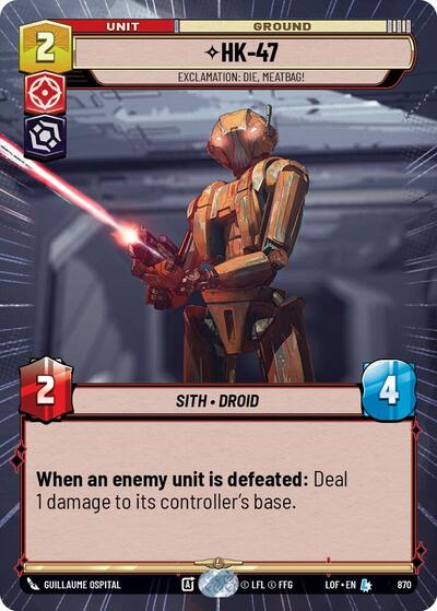 HK-47 - Exclamation: Die, Meatbag! (Hyperspace Foil) Legends of the Force Legendary Star Wars Unlimited card — value and price