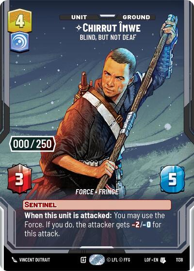 Chirrut Imwe - Blind, but not Deaf (Serialized) Legends of the Force Uncommon Star Wars Unlimited card — value and price