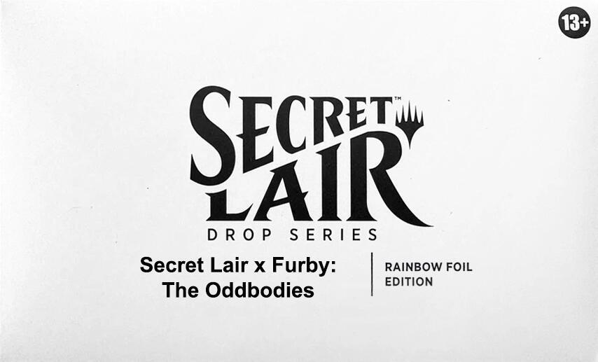 Secret Lair x Furby: The Oddbodies - Rainbow Foil Edition - Secret