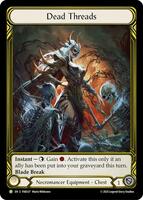 Dead Threads (Golden) - FAB337 - Flesh and Blood: Promo Cards
