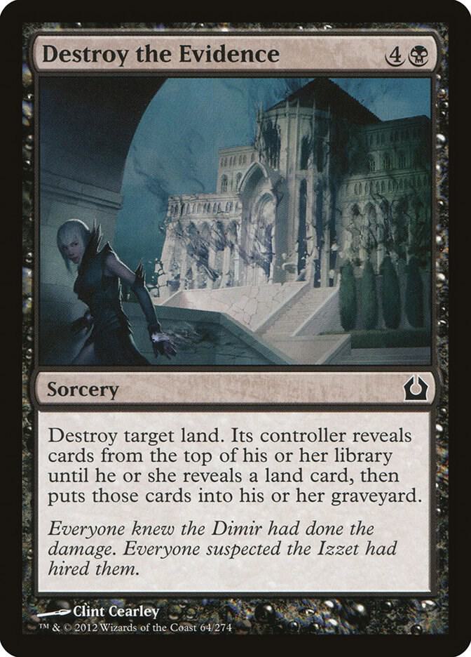 Destroy the Evidence - Return to Ravnica - Magic: The Gathering - TCGplayer.com Destroy the Evidence - Return to Ravnica - Magic: The Gathering - TCGplayer.com