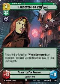 Targeted for Removal (Hyperspace Foil)